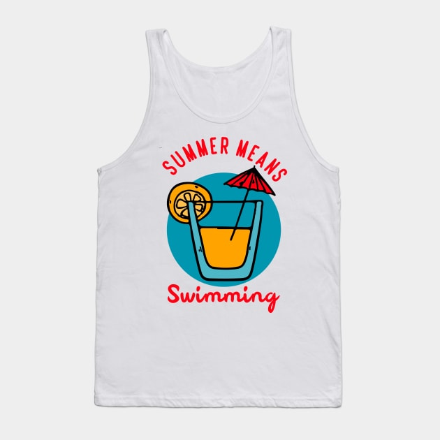 Summer means swimming Tank Top by YaiVargas